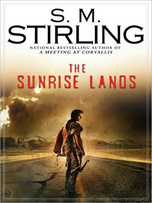Title details for The Sunrise Lands by S. M. Stirling - Available